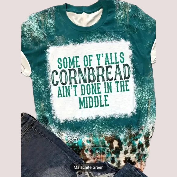 👯 Some of Y'alls Cornbread Ain't Done In The Middle Malachite Green Graphic Tee - Picture 6 of 6